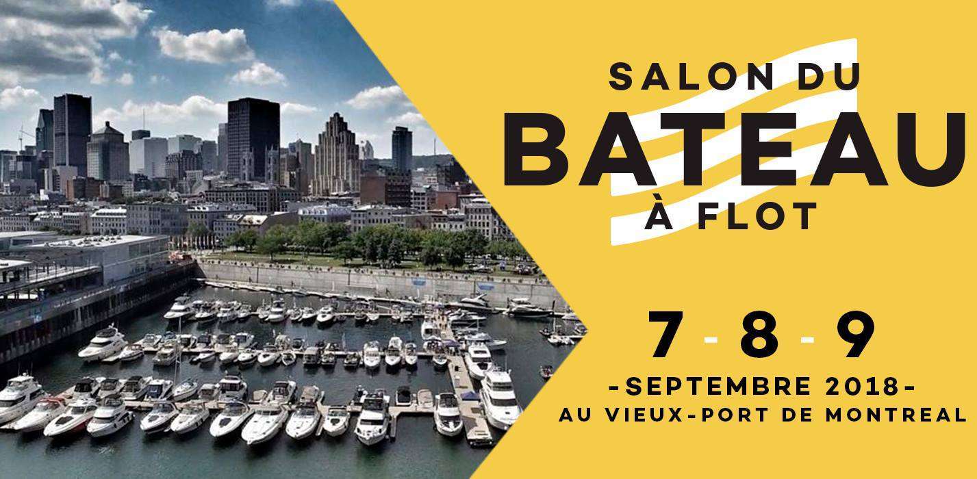 Venez nous voir au salon du Bateau à flot les 7, 8 et 9 septembre au Vieux-Port de Montréal